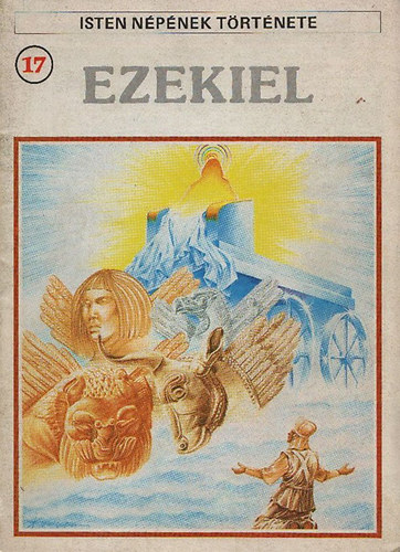 Ezekiel (Isten npnek trtnete 17.)- kpregny