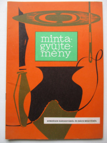 Mintagyjtemny: Hmzsek Baranybl s Bcs megybl