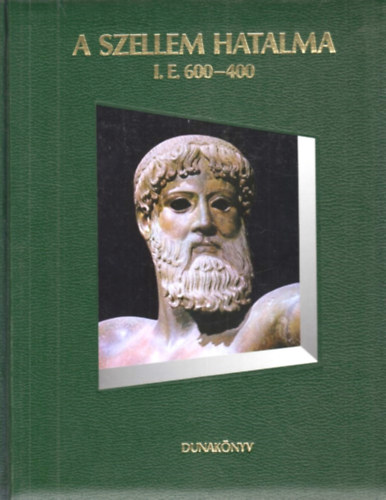 A szellem hatalma I.e. 600-400