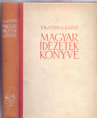Vajth Lszl - Magyar idzetek knyve - VAJTH LSZL MHELYMUNKJA