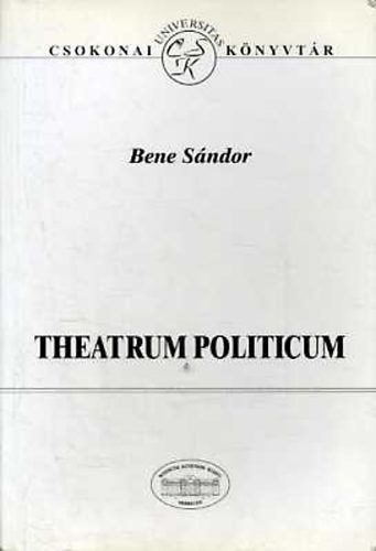 Bene Sndor - Theatrum politicum