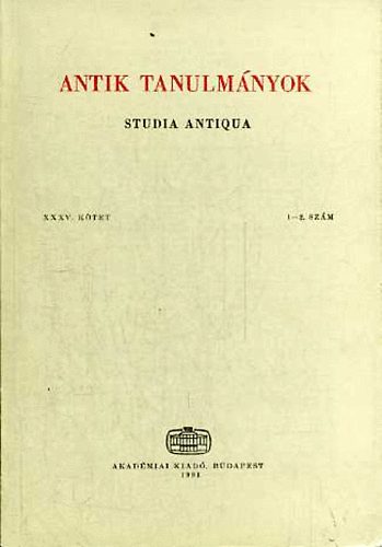 Antik Tanulm�nyok - Studia Antiqua XXXV. k�tet 1-2. sz�m