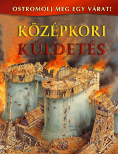 Julia Bruce - Kzpkori kldets - Ostromolj meg egy vrat!