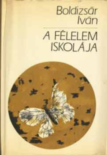 2 db Boldizs�r Iv�n k�nyv: Az angyal l�ba - A f�lelem iskol�ja