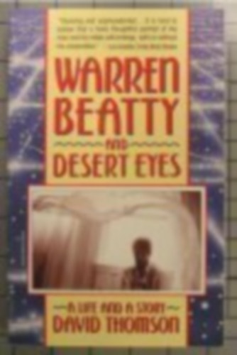 David Thomson - Warren Beatty and Desert Eyes
