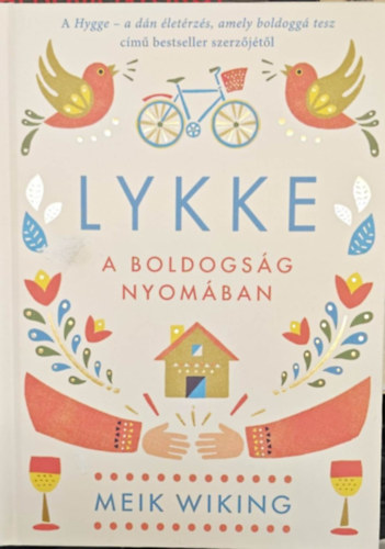 Meik Wiking - Lykke - A boldogs�g nyom�ban
