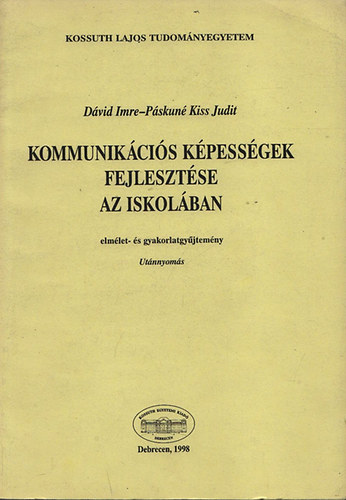Kommunikcis kpessgek fejlesztse az iskolban (elmlet- s gyakorlatgyjtemny)