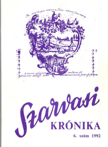 Szarvasi Kr�nika 6. sz�m 1992 K�zm�vel�d�si �s helyt�rt�neti foly�irat