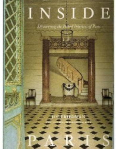 Inside Paris: Discovering the Period Interiors of Paris