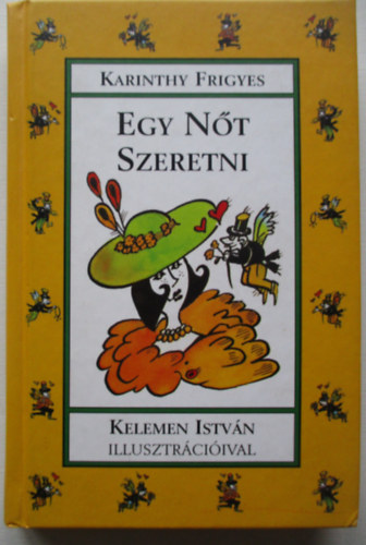 Egy nt szeretni (Kelemen Istvn illusztrciival)