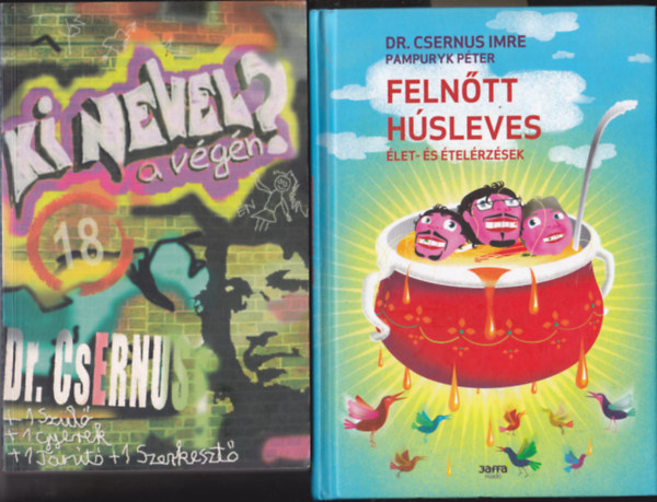 4 db Csernus-k�nyv: Ki nevel a v�g�n + Feln�tt h�sleves + A f�rfi + A n�.
