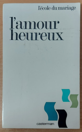 L'amour heureux