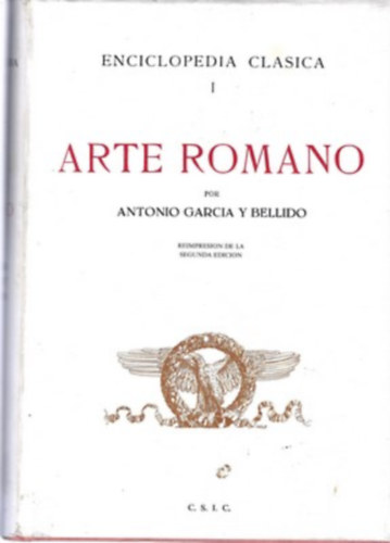 Ortega Antonio Garcia - Arte romano por ANTONIO GARCIA BELLIDO. Enciclopedia clsica 1