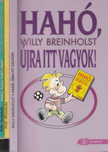 Hah, jra itt vagyok! + Hah, megrkeztem! + Hah, Anyu, hah, Apu! (3 m)