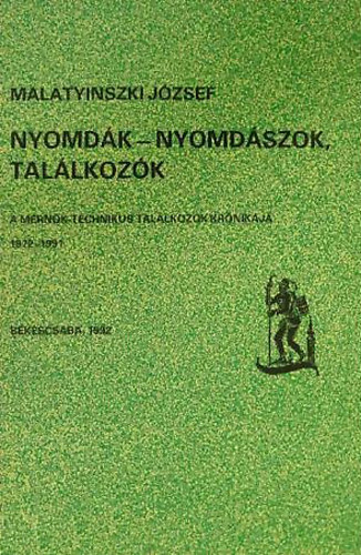 Nyomd�k - nyomd�szok, tal�lkoz�k - A m�rn�k-technikus tal�lkoz�k kr�nik�ja 1972-1991