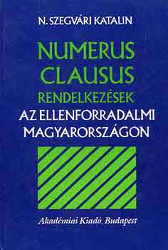 N. Szegv�ri Katalin - Numerus clausus rendelkez�sek az ellenforradalmi Magyarorsz�gon