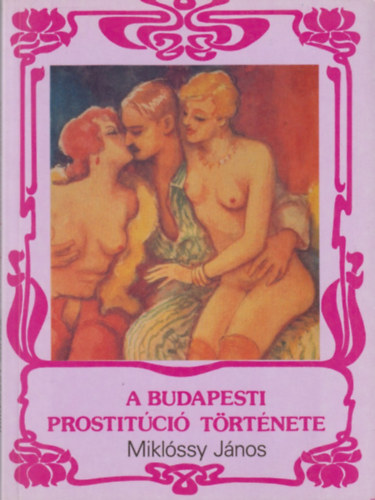 A budapesti prostit�ci� t�rt�nete