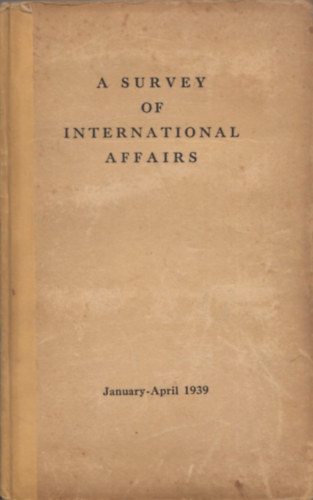 A Survey of International Affairs January-April 1939
