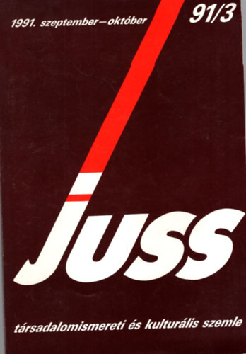 Juss t�rsadalomismereti �s kultur�lis szemle 91/3 ( szeptember-okt�ber )