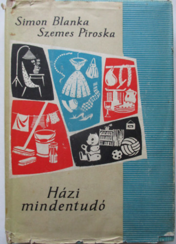 Simon Blanka-Szemes Piroska - H�zi mindentud� (Simon-Szemes)