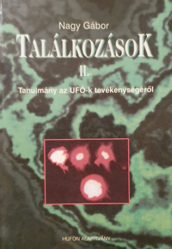 Tallkozsok II. - Tanulmny az UFO-k tevkenysgrl