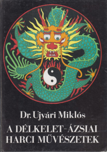 A d�lkelet-�zsiai harci m�v�szetek