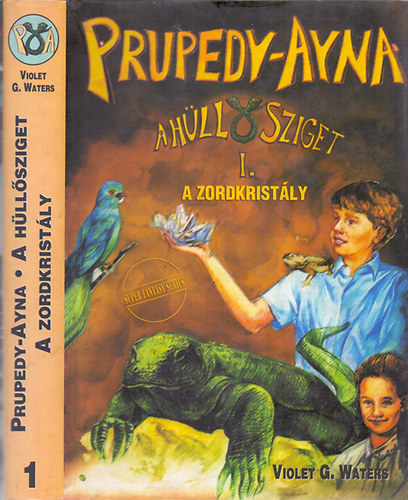 Violet G. Waters - Prupedy-Ayna, A Hllsziget I.: A zordkristly