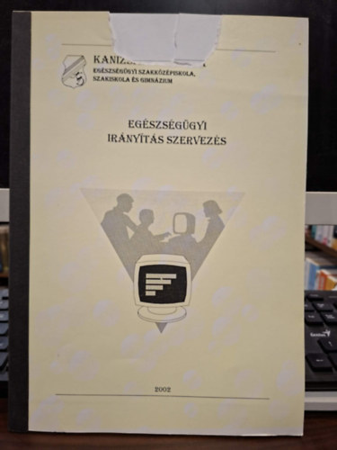 Eg�szs�g�gyi Ir�ny�t�s Szervez�s (�pol� Szakk�pes�t�s Tanul�i �tmutat�)