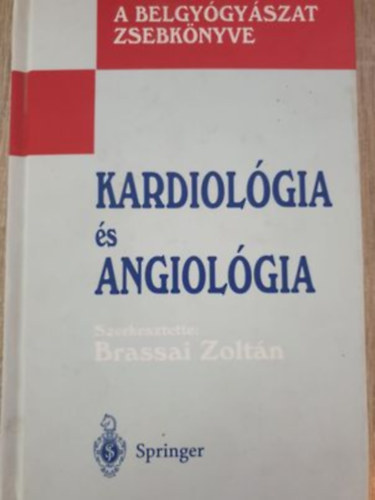 Brassai Zoltn - A belgygyszat zsebknyve (Kardiolgia s angiolgia)