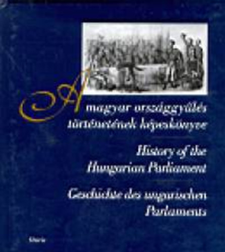 Mezey Barna - A magyar orszggyls trtnetnek kpesknyve