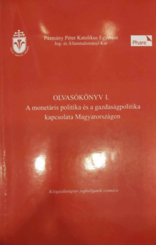 Olvasknyv I. - A monetris politika s a gazdasgpolitika kapcsolata Magyarorszgon