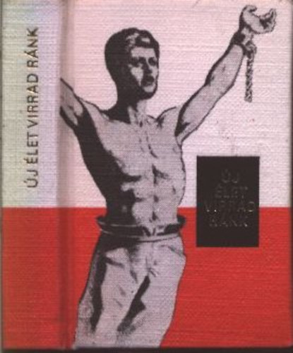 j let virrad rnk- A Magyar Tancskztrsasg korabeli sajtszemelvnyekben (miniknyv)