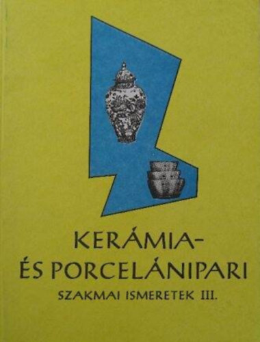 Kermia- s porcelnipari szakmai ismeret III.