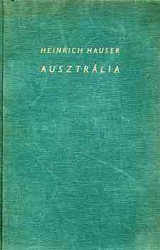 Heinrich Hauser - Ausztrlia