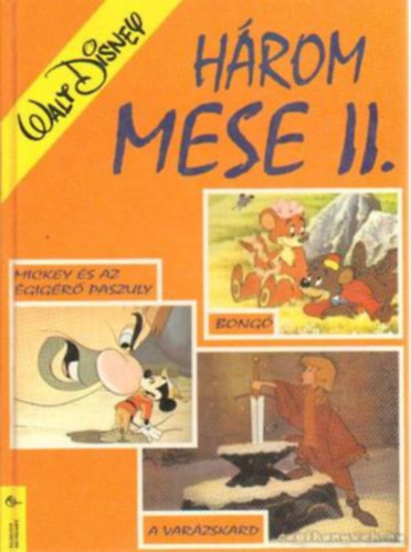Hrom mese II. (Mickey s az gigr paszuly- Bong- A varzskard)