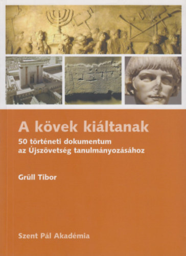 Gr�ll Tibor - A k�vek ki�ltanak