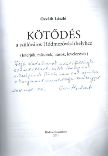 Ktds - A szlvros Hdmezvsrhelyhez (  Interjk- msorok- rsok- levelezsek )