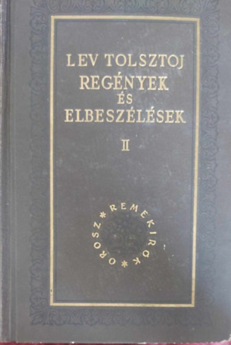 Lev Tolsztoj - Regnyek s elbeszlsek II.