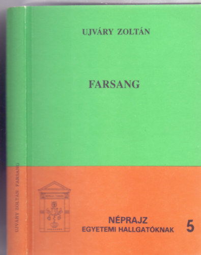 Farsang (Nprajz egyetemi hallgatknak)