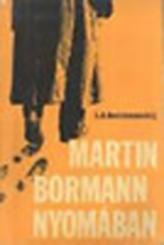 L.a. Bezimenszkij - Martin Bormann nyomban