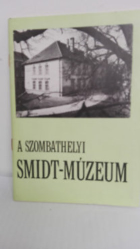 A szombathelyi Smidt M�zeum