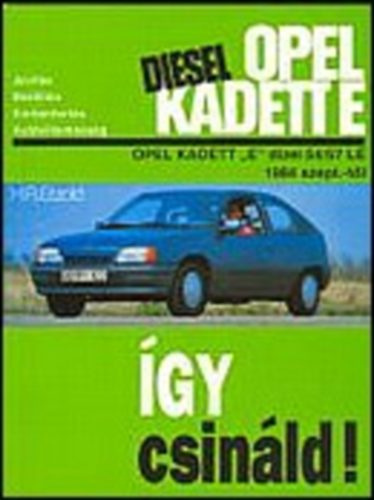 H.r. Etzold - Opel Kadett E dzel 1984-tl - gy csinld!