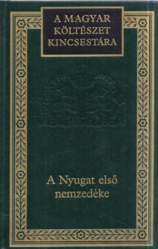A Nyugat els� nemzed�ke - V�logat�s (A Magyar K�lt�szet Kincsest�ra 39.)