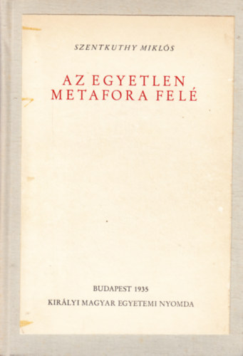 Az egyetlen metafora fel�