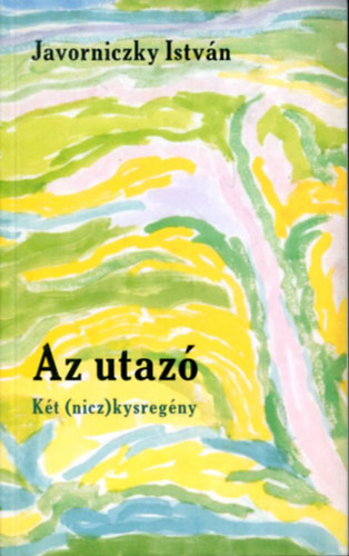 Az utaz - Kt (nicz) kysregny