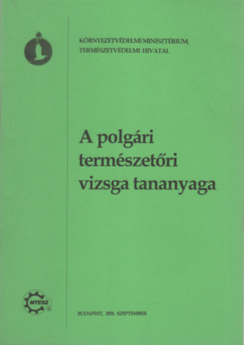 Dr. Temesi Gza  (szerk.) - A polgri termszetri vizsga tananyaga + A polgri termszetri vizsga tananyaga - Mellkletek (2 m)