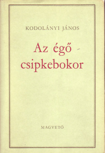 Az g csipkebokor (Harmadik kiads)