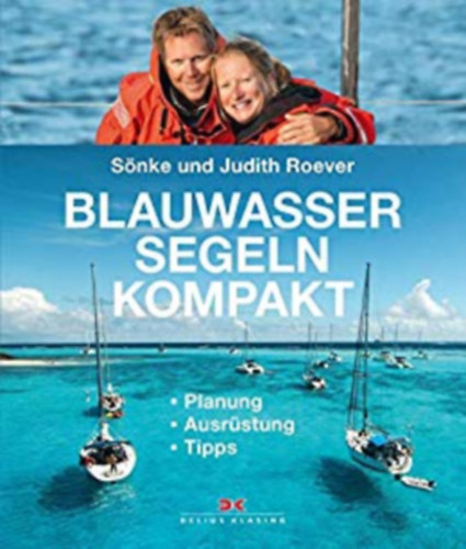 Blauwassersegeln kompakt: Planung - Ausrstung - Tipps (German Edition)