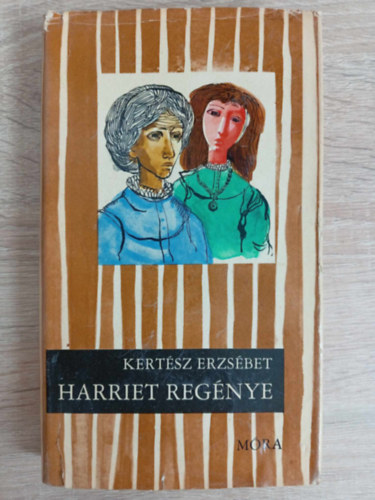 Schindler Frigyesn  Kertsz Erzsbet (szerk.) - Harriet regnye (Cskos knyvek; Engel Tevan Istvn rajzaival)