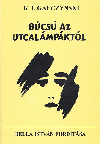 Galczynski K. I. - B�cs� az utcal�mp�kt�l